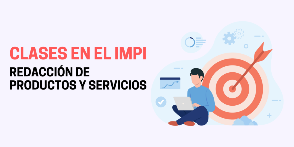 Clases en el IMPI: Redacción de Productos y Servicios